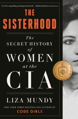 The Sisterhood: The Secret History of Women at the CIA - Hardcover